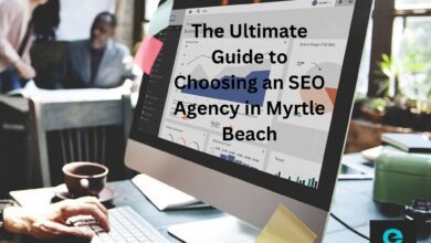 Photo of The Ultimate Guide to Choosing an SEO Agency in Myrtle Beach